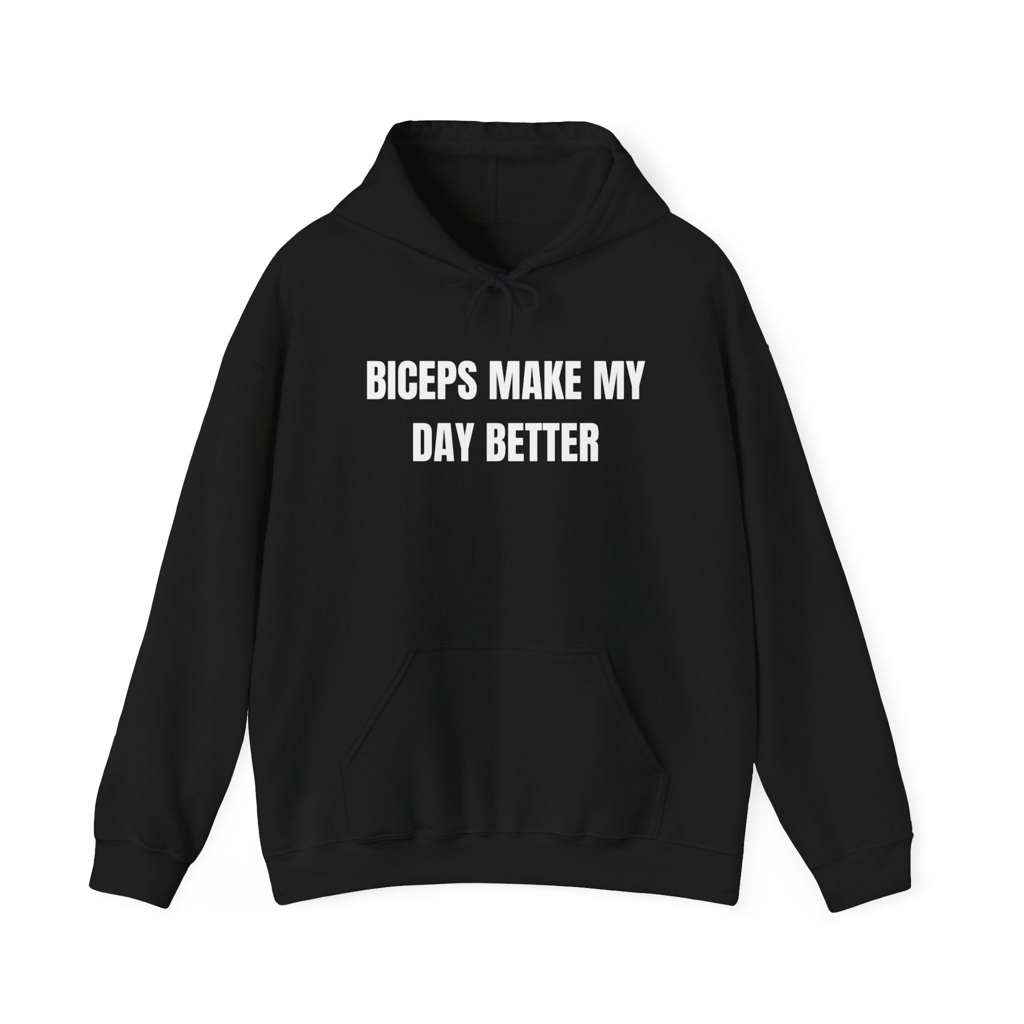 Biceps Make My Day Better Hoodie