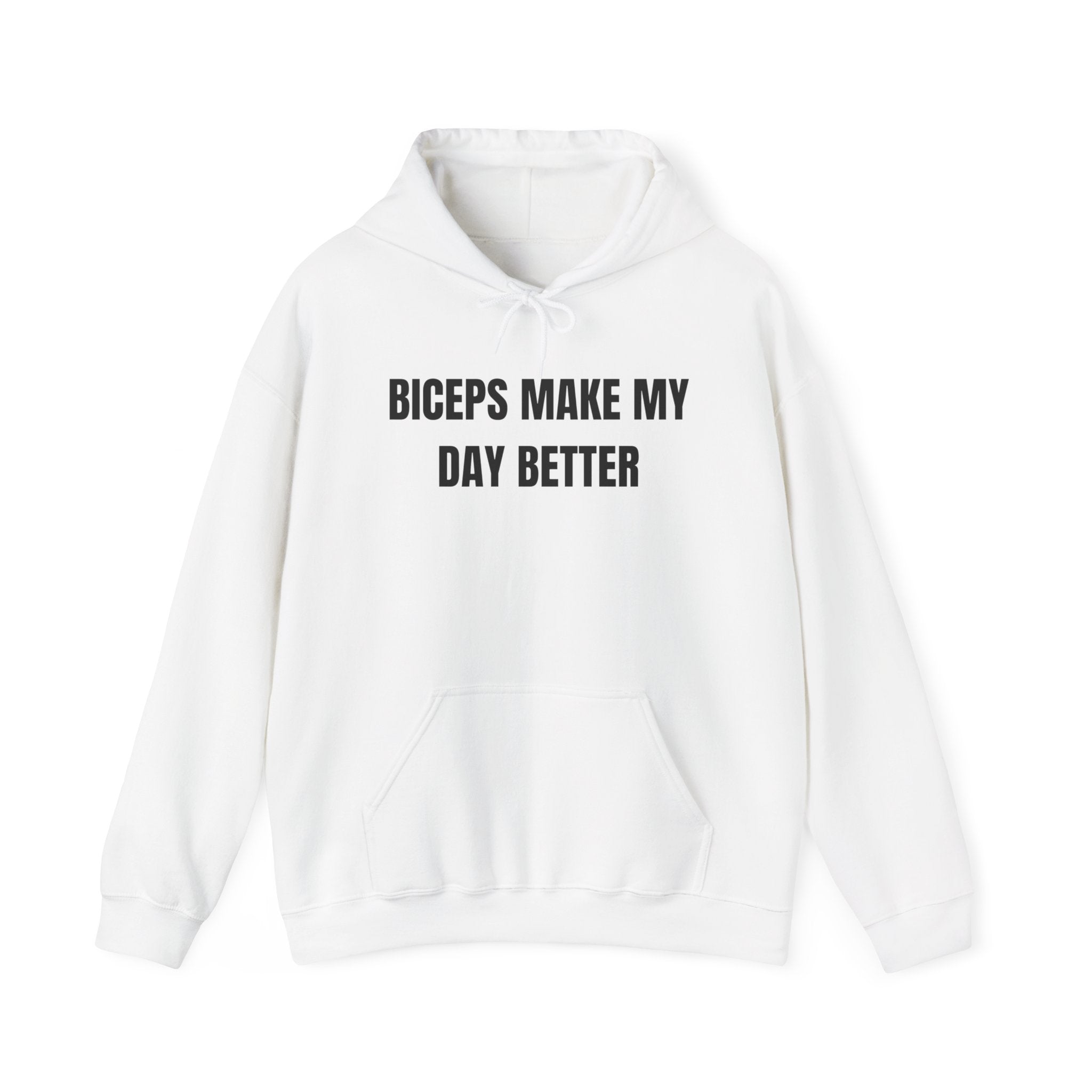 Biceps Make My Day Better Hoodie