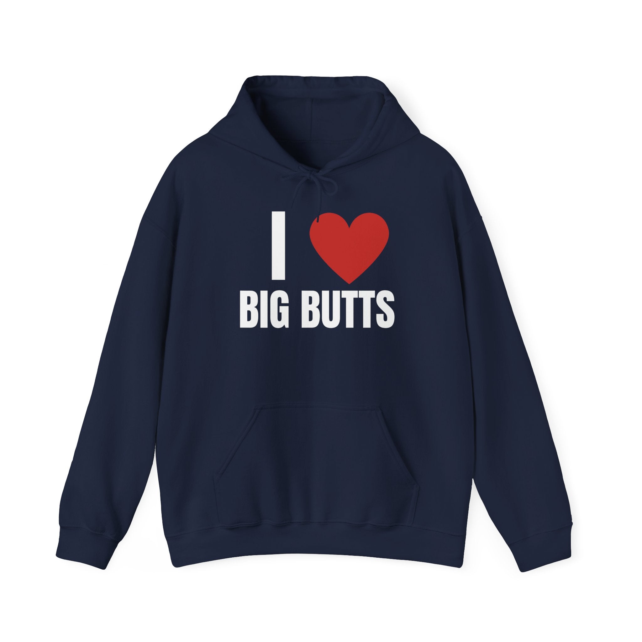 I Love Big Butts Hoodie