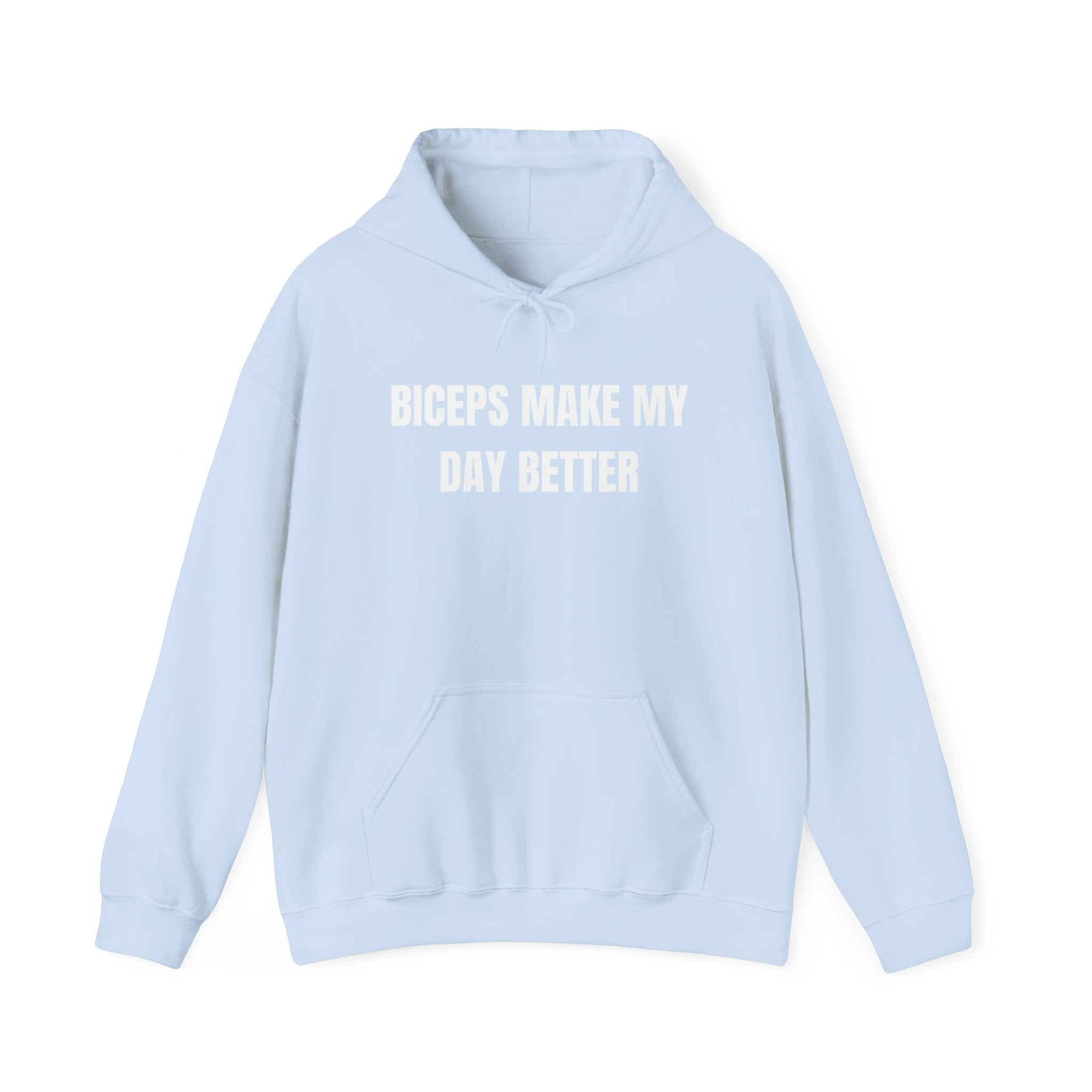 Biceps Make My Day Better Hoodie