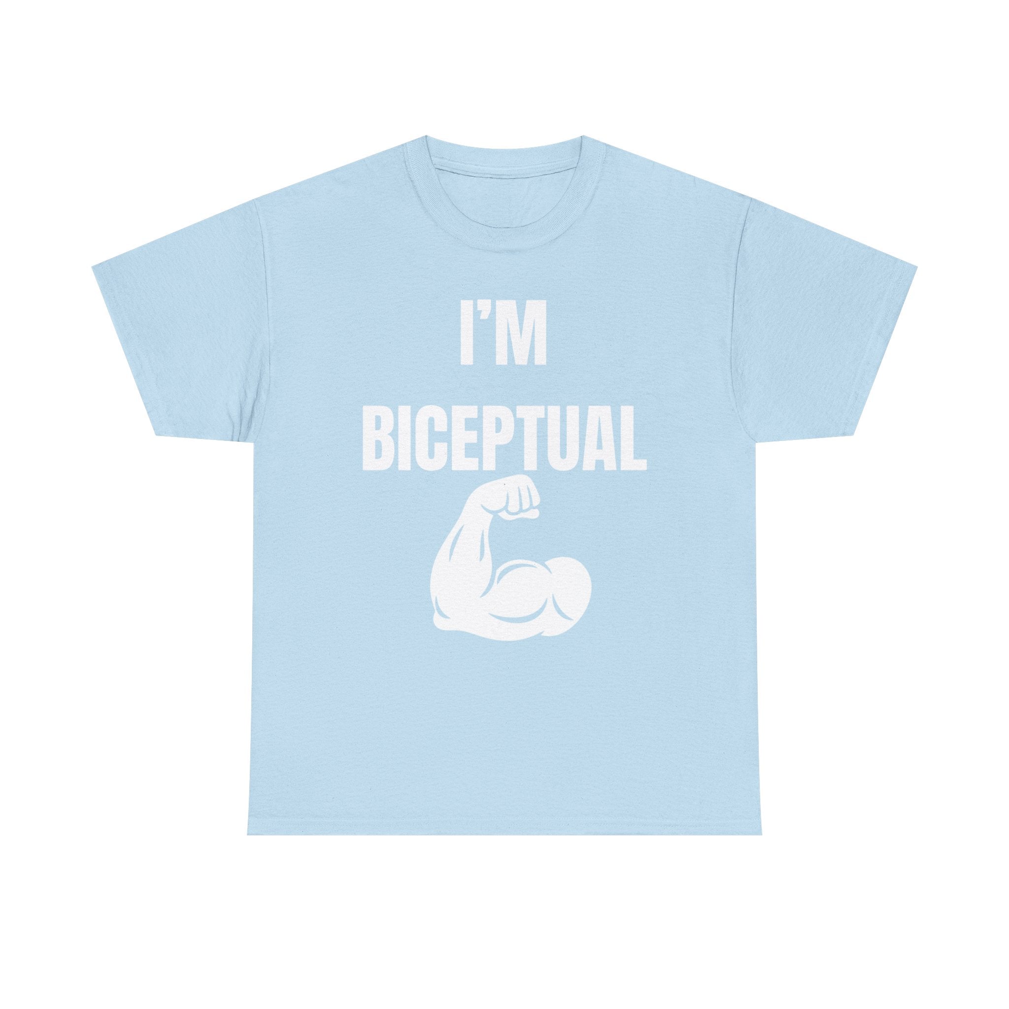 I'm Biceptual T-Shirt
