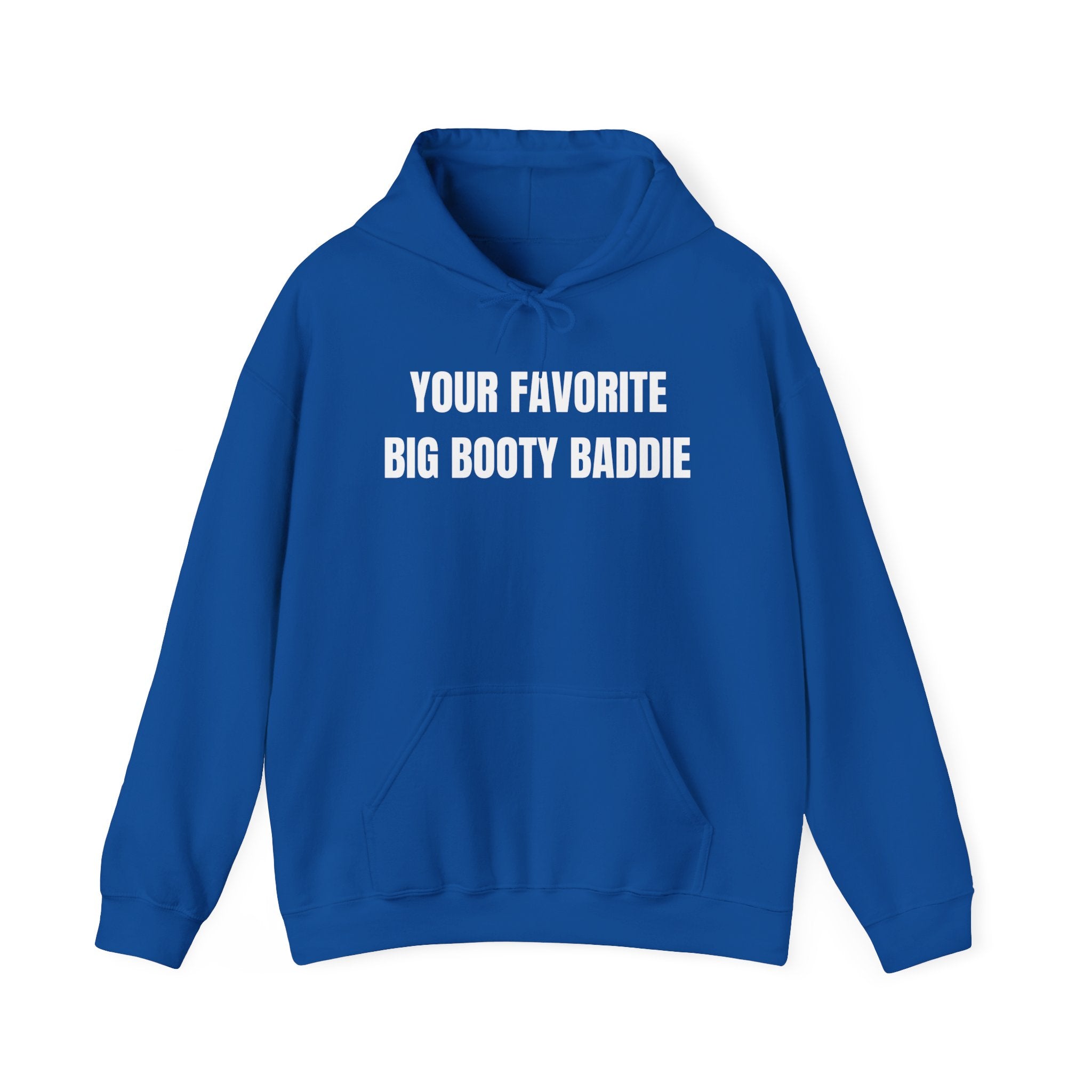 Your Favorite Big Booty Baddie Hoodie