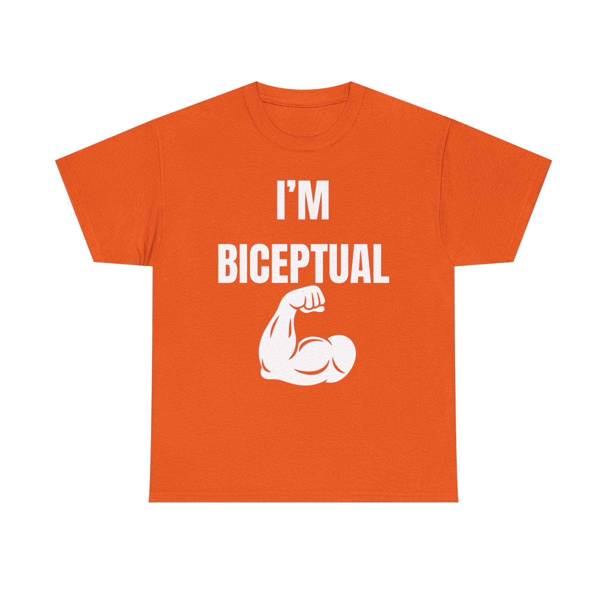 I'm Biceptual T-Shirt