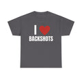 I Love Backshots T-Shirt