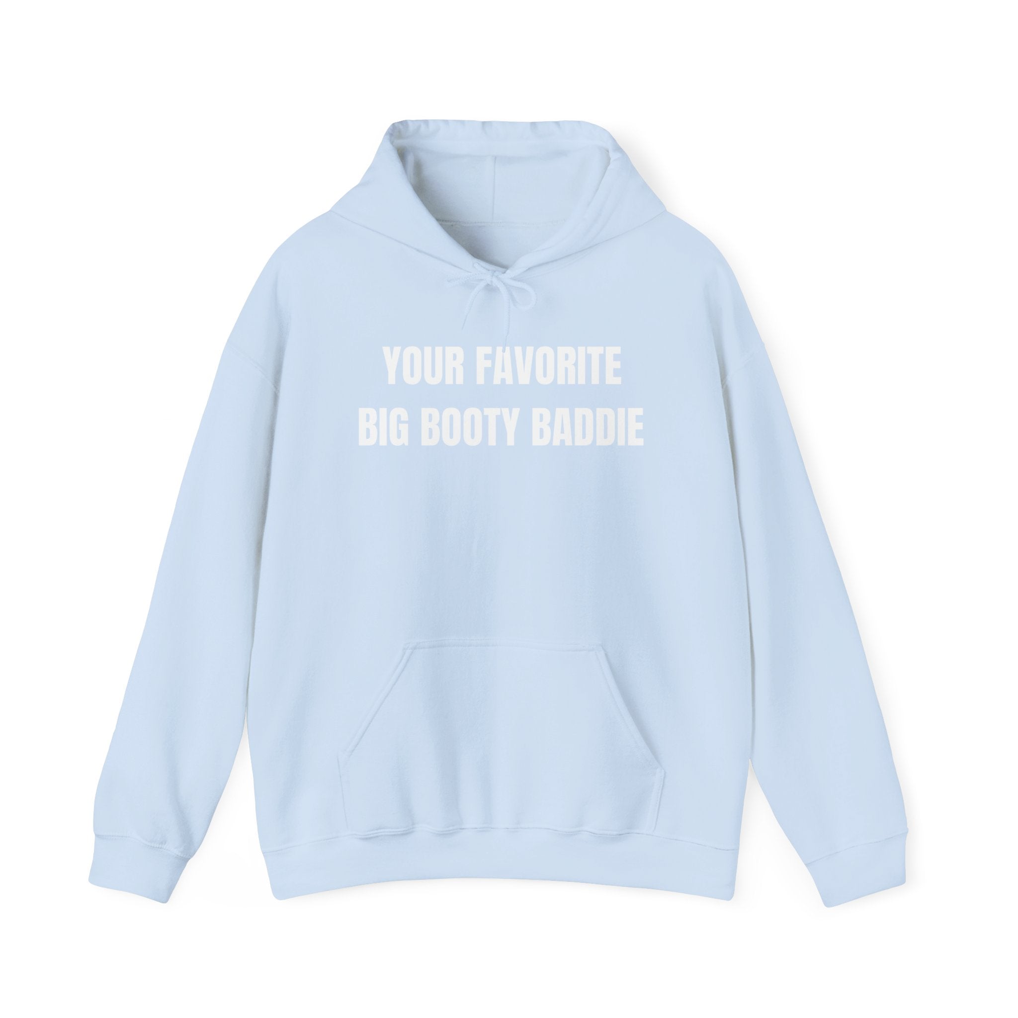 Your Favorite Big Booty Baddie Hoodie
