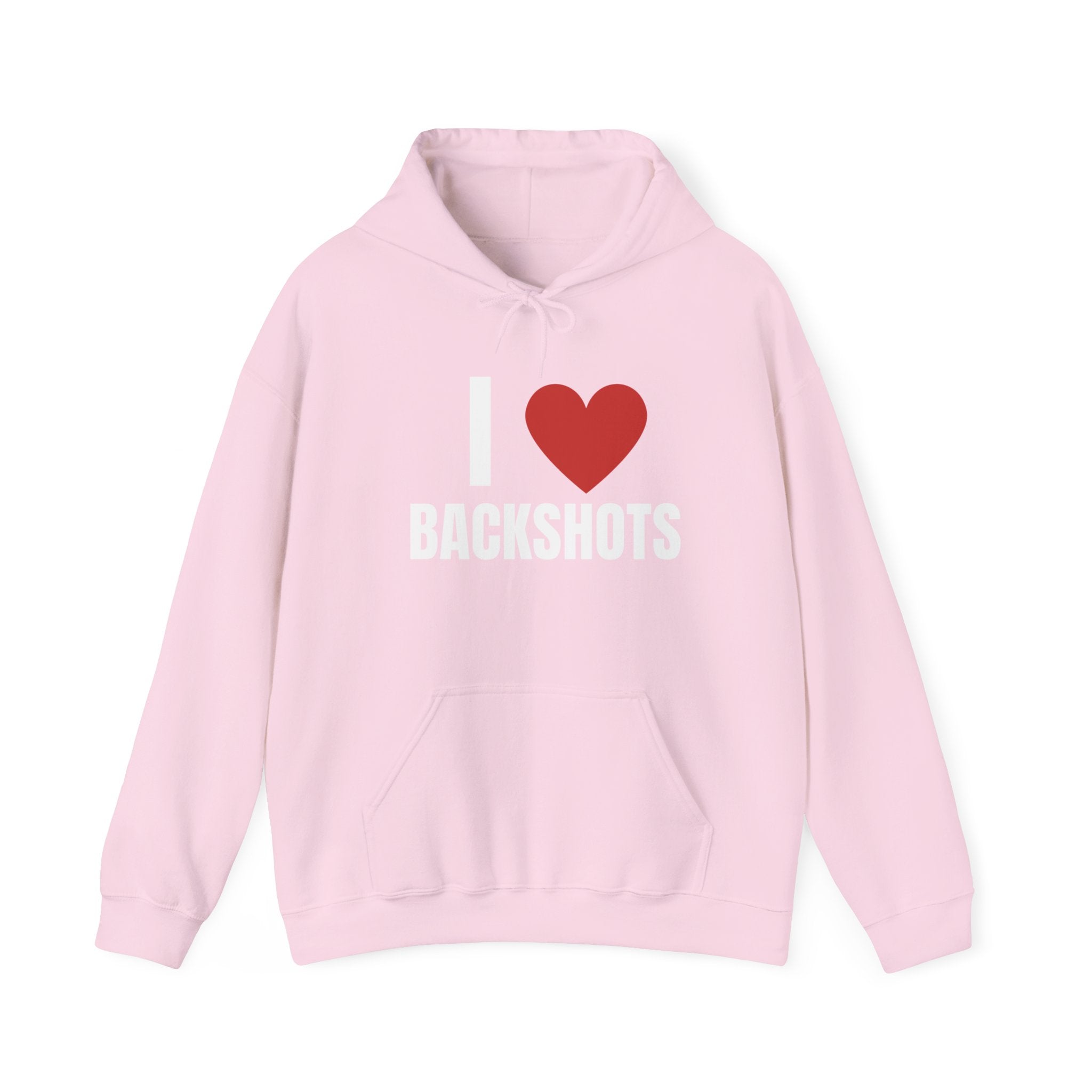 I Love Backshots Hoodie