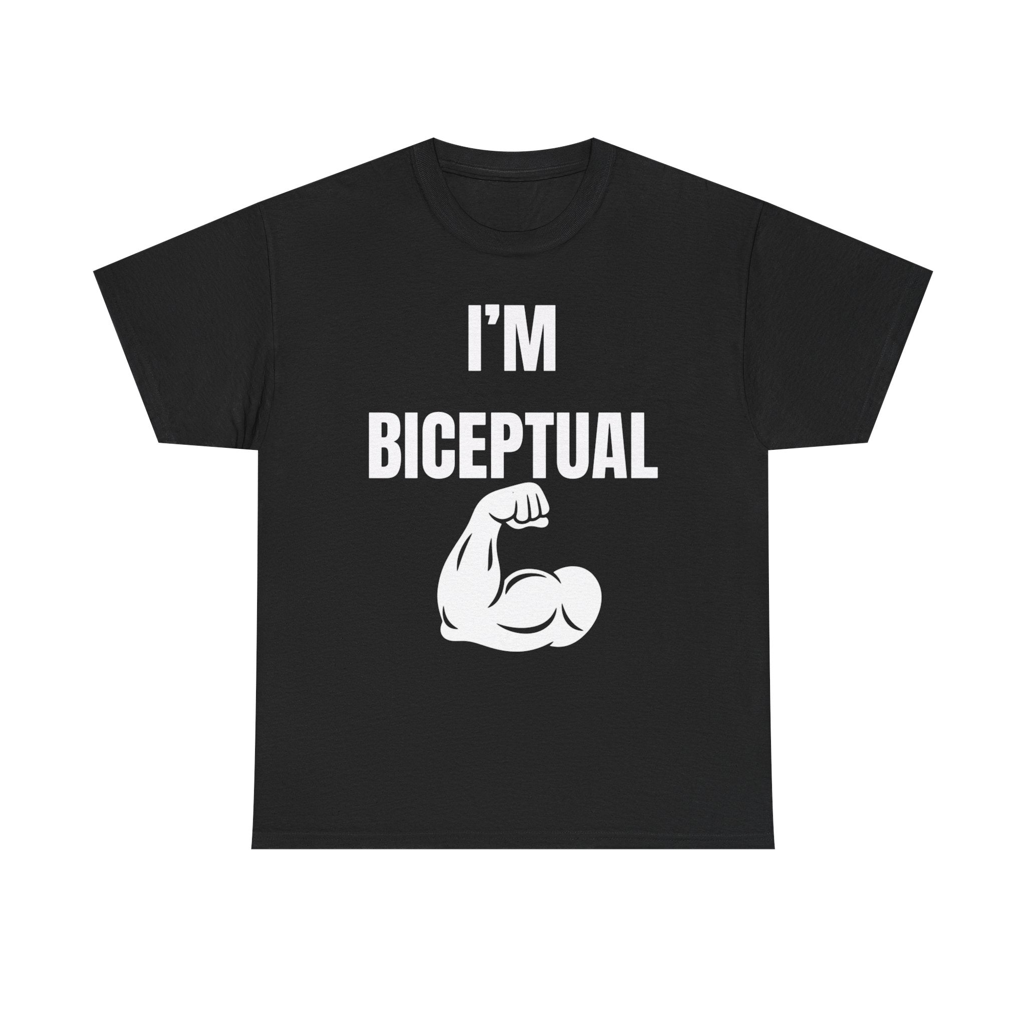 I'm Biceptual T-Shirt