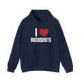 I Love Backshots Hoodie